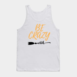 Witches be crazy shirt Tank Top